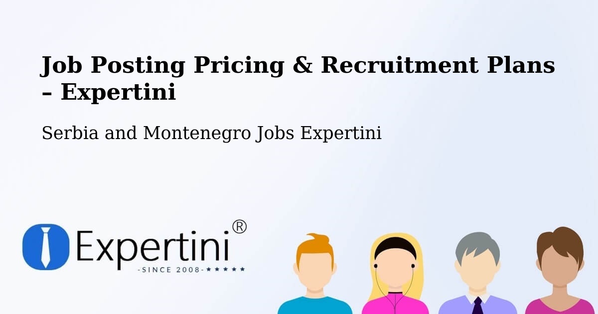 Job Posting Pricing & Recruitment Plans – Bluewater - Bluewater, Serbia and Montenegro Jobs Expertini